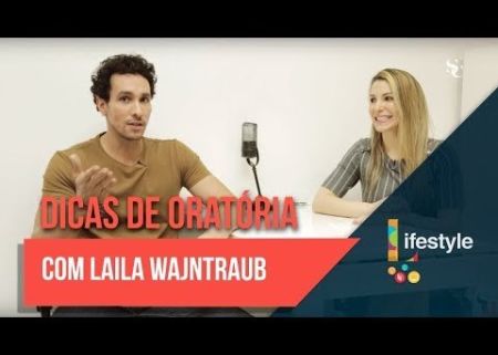 Dicas de oratria com Laila Wajntraub